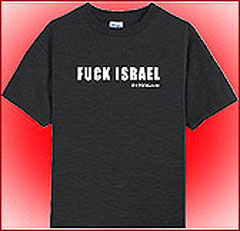 FUCK ISRAEL. The most honorable & relevant shirt of the 21st century.